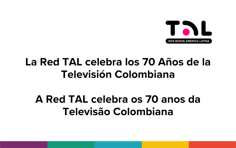 Este año festejamos un hito trascendental en la historia de Colombia: 70 años de televisión nacional