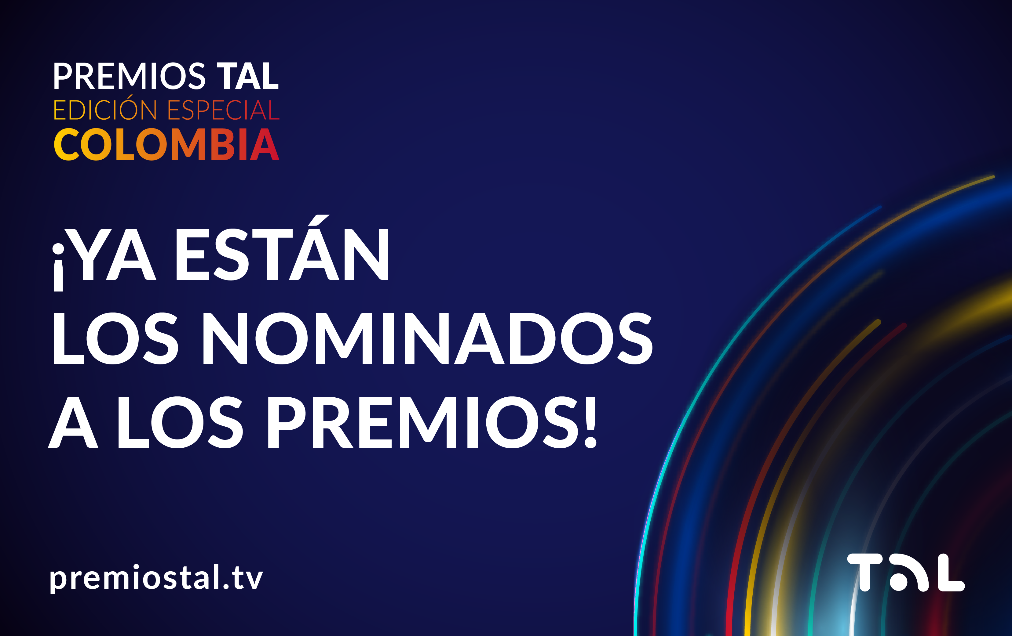 ¡Ya conocemos los nominados a los Premios TAL Edición Especial Colombia!